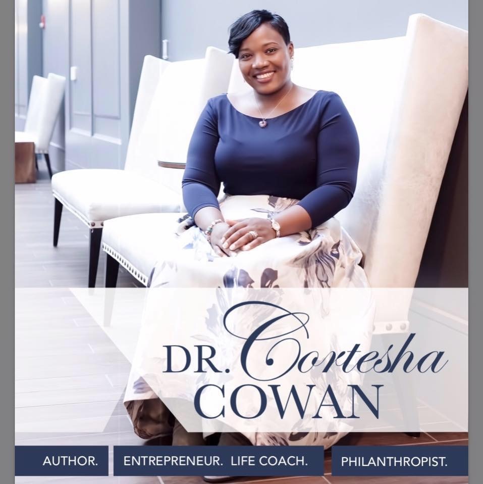 Dr. Cortesha Cowan | Life Coach & Motivational Speaker
