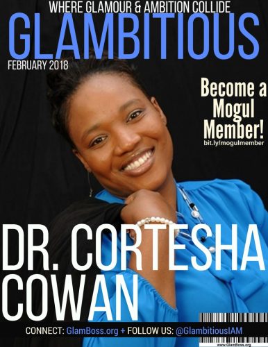 Dr. Cortesha Cowan Featured in Glambitious Maagazine February 2018